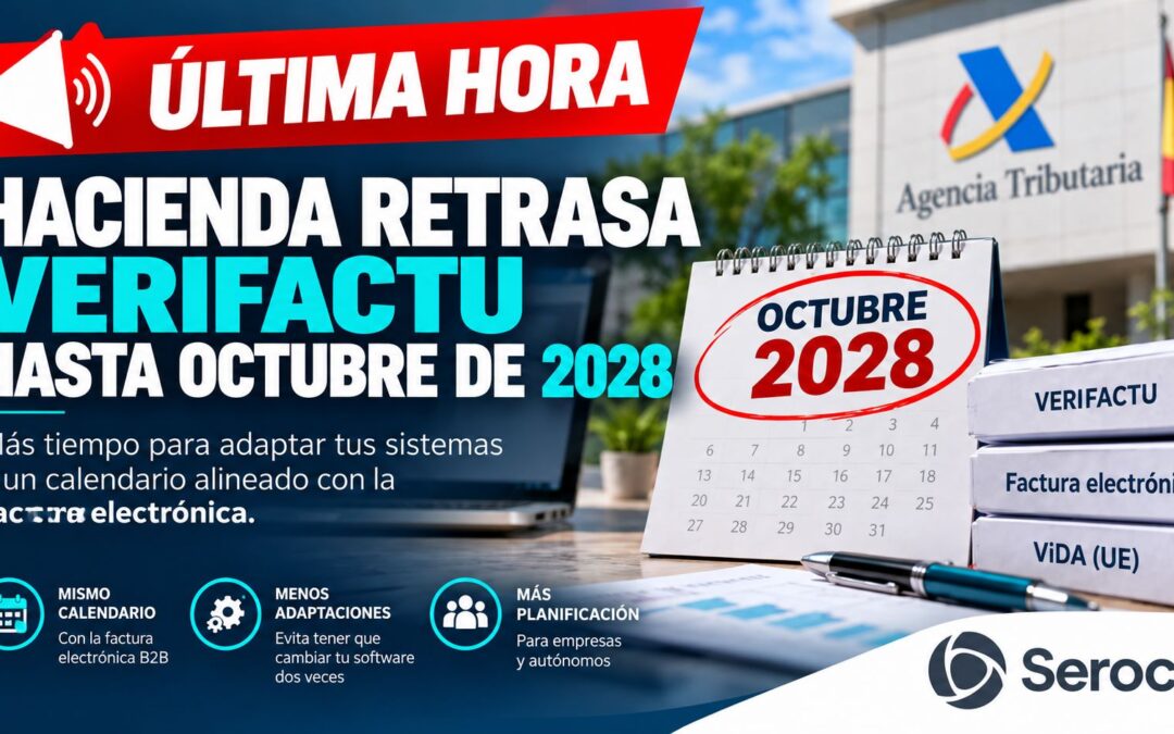 Hacienda retrasa VERIFACTU hasta octubre de 2028